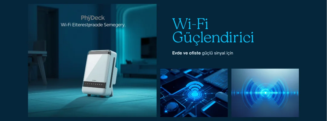 Wi-Fi Güçlendirici Ne İşe Yarar