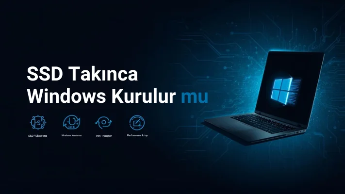 SSD Takınca Windows Kurulur mu