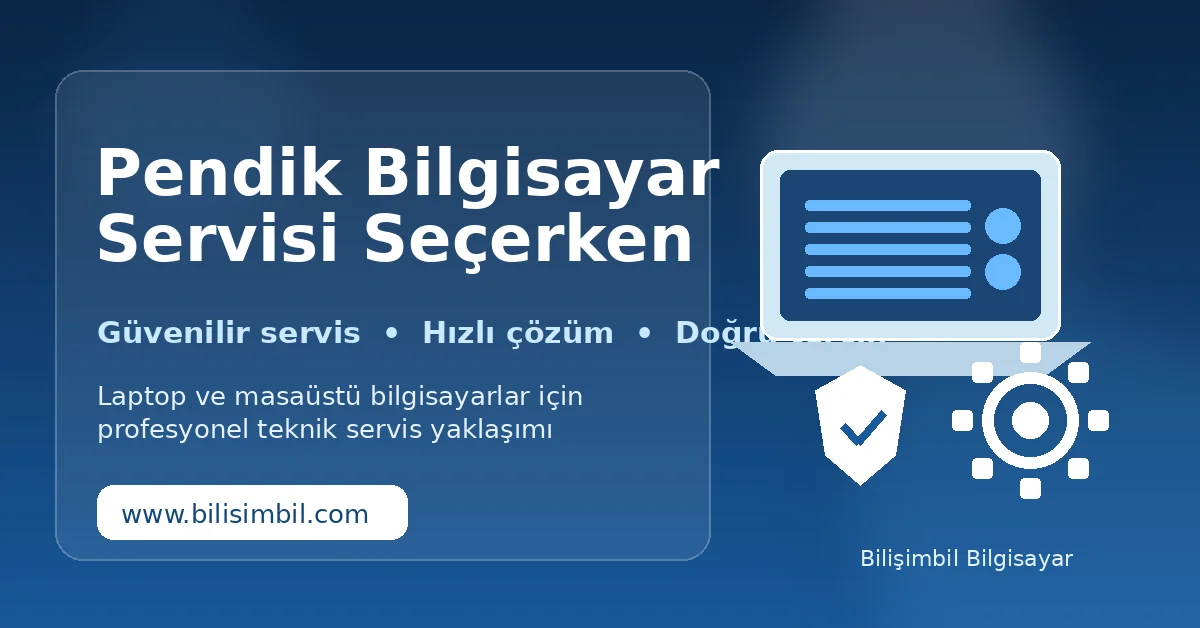 Pendik Bilgisayar Servisi Seçerken
