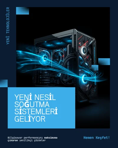 Yeni Nesil Soğutma Sistemleri Bilgisayarları Nasıl Etkiliyor