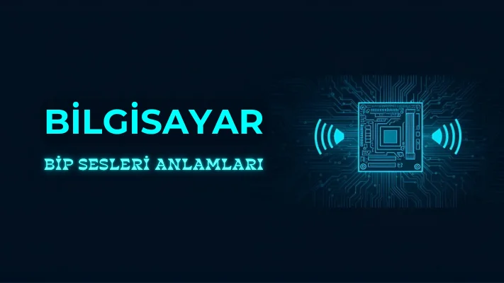 Bilgisayar Bip Sesleri Anlamları