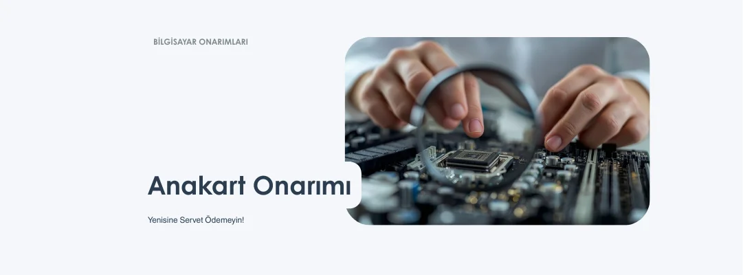 Anakart Onarımı: Yenisine Servet Ödemeyin! Yeni Anakart Almadan Önce Mutlaka Okuyun!