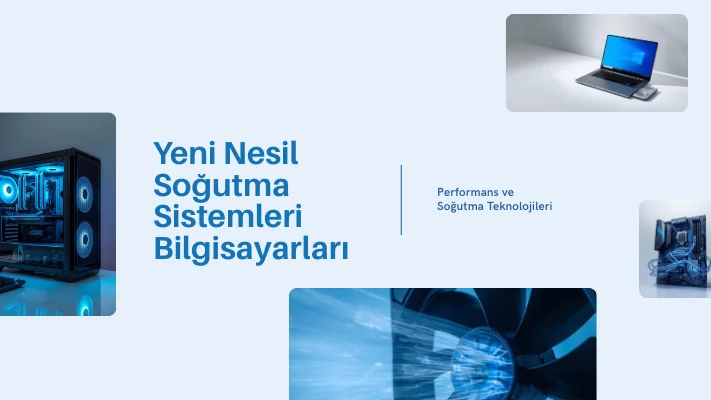 Yeni Nesil Soğutma Sistemleri Bilgisayarları Nasıl Etkiliyor