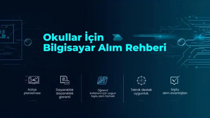  Okullar İçin Bilgisayar Alım Rehberi