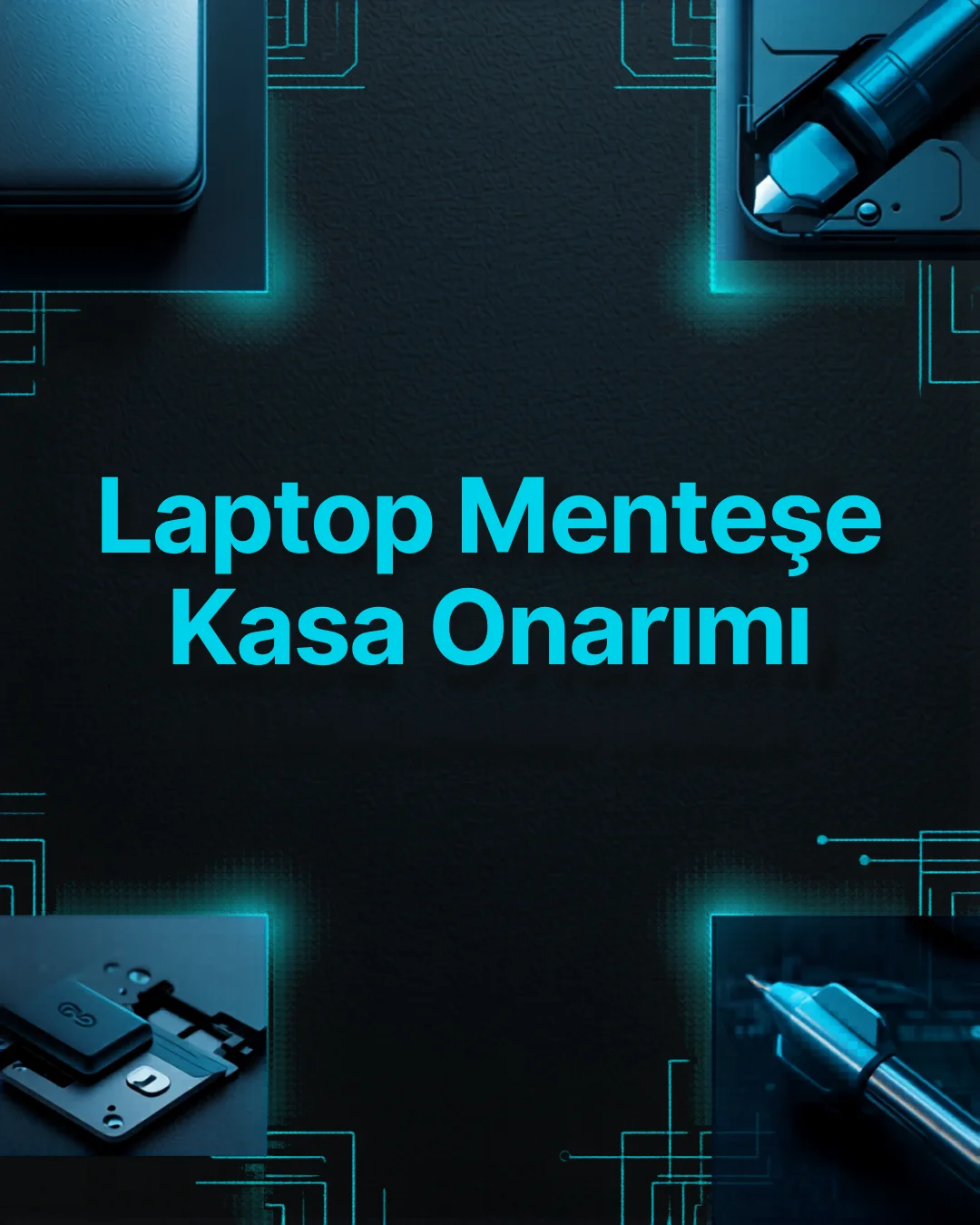 Laptop Menteşe ve Kasa Onarımı: Estetik ve Dayanıklı Çözümler