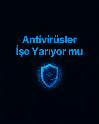 AI Destekli Antivirüsler İşe Yarıyor mu